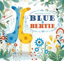   Blue and Bertie