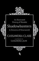An Illustrated History of Notable Shadowhunters and Denizens of Downworld