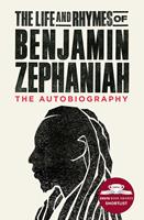  The Life and Rhymes of Benjamin Zephaniah