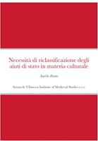   Necessit&agrave; di riclassificazione degli aiuti di stato in materia culturale