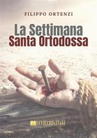   La Settimana Santa Ortodossa