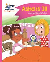   Reading Planet - Asha is Ill - Pink B: Comet Street Kids