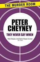   They Never Say When