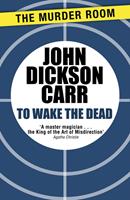   To Wake The Dead