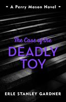   The Case of the Deadly Toy