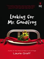   Looking for Mr. Goodfrog