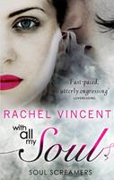   With All My Soul (Soul Screamers, Book 7)