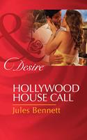   Hollywood House Call (Mills & Boon Desire)