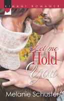   Let Me Hold You