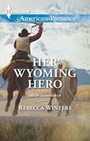   Her Wyoming Hero (Daddy Dude Ranch, Book 3) (Mills & Boon American Romance)