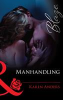 Manhandling (Mills & Boon Blaze)