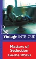 Matters of Seduction (Matchmakers Underground, Book 4) (Mills & Boon Intrigue)