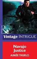 Navajo Justice (Sign of the Gray Wolf, Book 2) (Mills & Boon Intrigue)