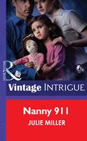   Nanny 911 (The Precinct: SWAT, Book 3) (Mills & Boon Intrigue)