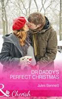   Dr Daddy's Perfect Christmas (The St. Johns of Stonerock, Book 1) (Mills & Boon Cherish)
