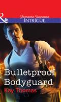 Bulletproof Bodyguard (Mills & Boon Intrigue)