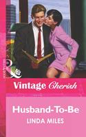   Husband-To-Be (Mills & Boon Vintage Cherish)
