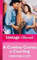 A Cowboy Comes A Courting (Mills & Boon Vintage Cherish)