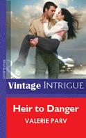   Heir To Danger (Mills & Boon Vintage Intrigue)
