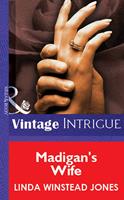   Madigan's Wife (Mills & Boon Vintage Intrigue)
