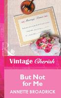 But Not For Me (Mills & Boon Vintage Cherish)