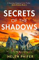   The Secrets Of The Shadows (The Annie Graham crime series, Book 2)