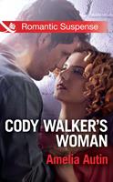   Cody Walker's Woman (Mills & Boon Romantic Suspense)