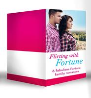 Flirting With Fortune: Happy New Year, Baby Fortune! / A Sweetheart for Jude Fortune / Lassoed by Fortune / A House Full of Fortunes! / Falling for Fortune / Fortune's Prince