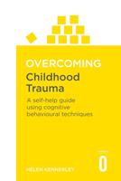   Overcoming Childhood Trauma