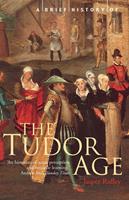   A Brief History of the Tudor Age