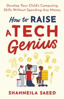 How to Raise a Tech Genius