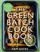   The Green Batch Cook Book