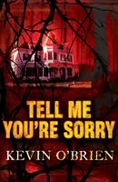   Tell Me You're Sorry