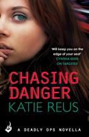   Chasing Danger: A Deadly Ops Novella 2.5 (A series of thrilling, edge-of-your-seat suspense)