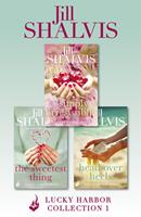   Lucky Harbor Collection 1: Simply Irresistible, The Sweetest Thing, Head Over Heels