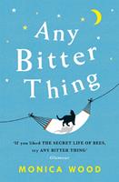   Any Bitter Thing