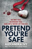   Pretend You're Safe