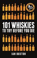   101 Whiskies to Try Before You Die (Revised and Updated)