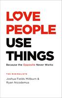   Love People, Use Things
