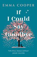   If I Could Say Goodbye