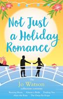   Not Just a Holiday Romance: Burning Moon, Almost a Bride, Finding You, After the Rain, The Great Ex-Scape + a bonus novella!
