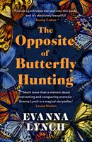   The Opposite of Butterfly Hunting