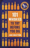   101 Whiskies to Try Before You Die (5th edition)
