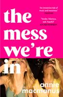   The Mess We're In