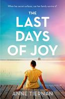   The Last Days of Joy: The bestselling novel of a simmering family secret
