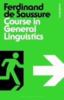 Course in General Linguistics - Ferdinand de Saussure - Libro Bloomsbury Publishing PLC, Bloomsbury Revelations | Libraccio.it