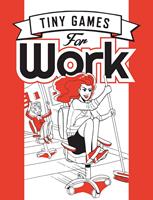   Tiny Games for Work