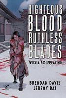   Righteous Blood, Ruthless Blades