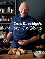   Tom Kerridge’s Best Ever Dishes