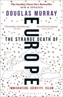   The Strange Death of Europe